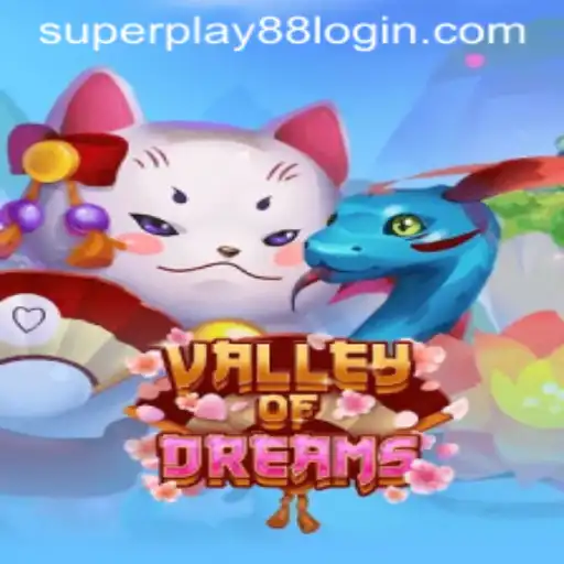 Unveiling ValleyofDreams: The Latest Gaming Sensation Powered by SuperPlay88